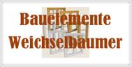 Bauelemente Weichselbaumer