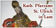 Kath. Pfarramt Lam St. Ulrich